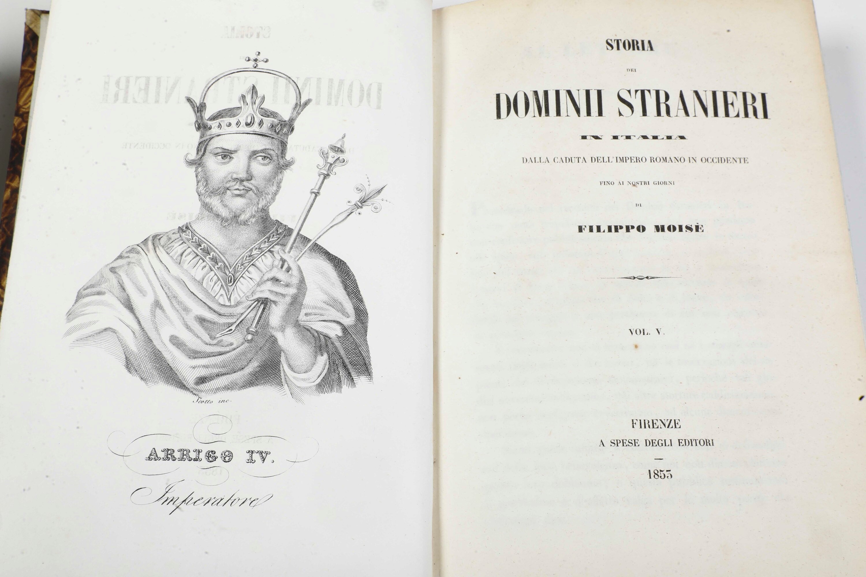 Filippo Moisè, Storia dei Domini Stranieri in Italia, Firenze a Spese degli Editori, 1853. al Lot...