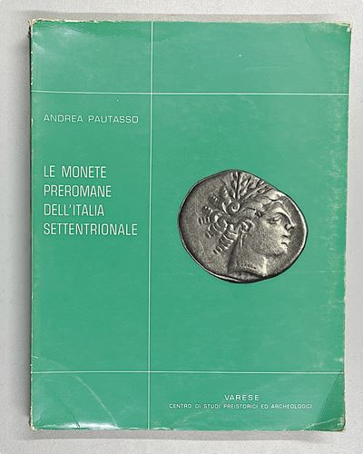 Pautasso A. le Monete Preromane Dell'italia Settentrionale.
