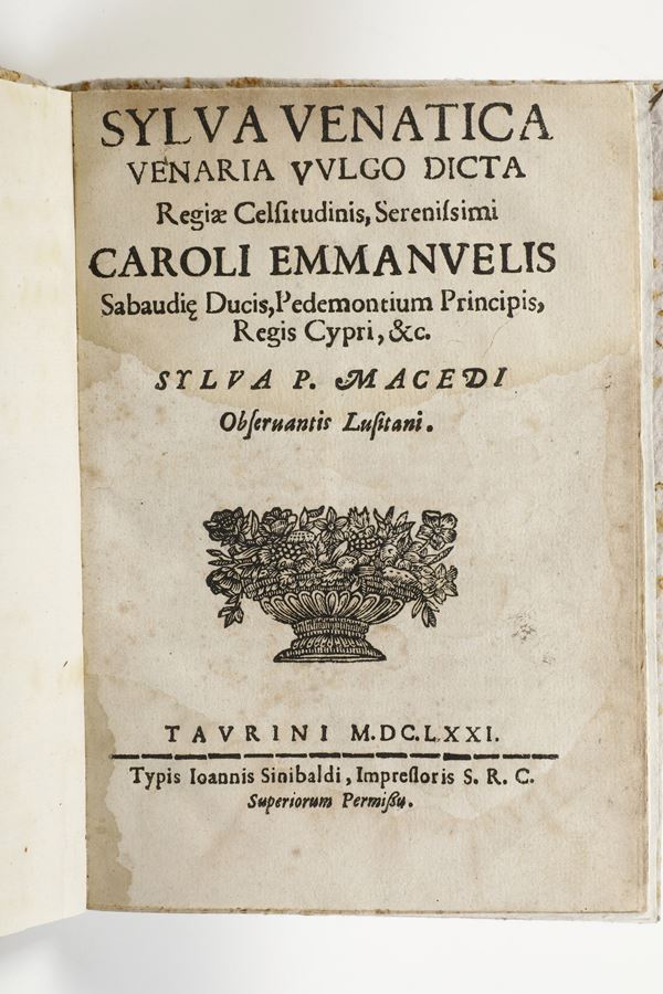 Sylva venatica Venaria vulgo dicta..Sylva P. Macedi Observantis Lusitani. Taurini, typis Ioannis Sinibaldi, 1651. 15 pagine
