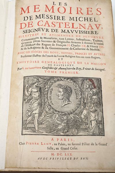 Michel De Castelna, Les Memoires de Messire Michel De Castelna, Seigneur de Mavvisiere, in-folio,...
