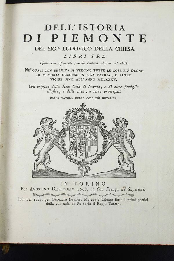 Della Chiesa Ludovico Dell'Istoria di Piemonte.. In Torino, per Agostino Disserolio, 1608