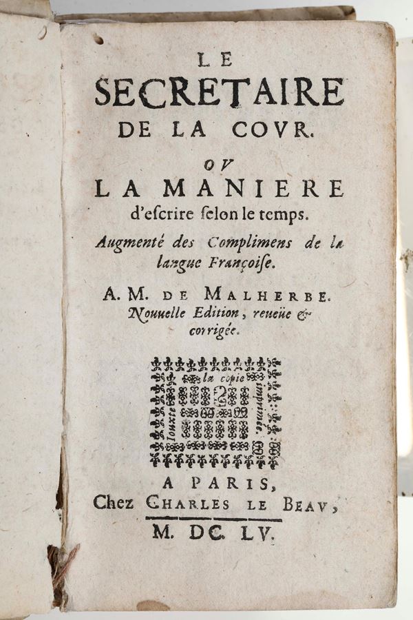 De Malherbe, Francois (1555-1628) Le Secreataire de la cour.. A Paris, chez Charles le Beau, 1655