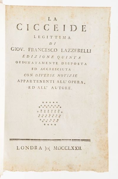 Giovanni Francesco Lazzarelli, La Cicceide legittima, edizione quinta, Londra, 1772