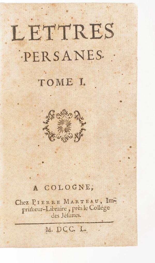 Montesquieu, Charles-Louis de Secondat (1689-1755) Lettres Persanes, A Cologne, Pierre Marteau, 1750-(1744). Due tomi rilegati insieme.