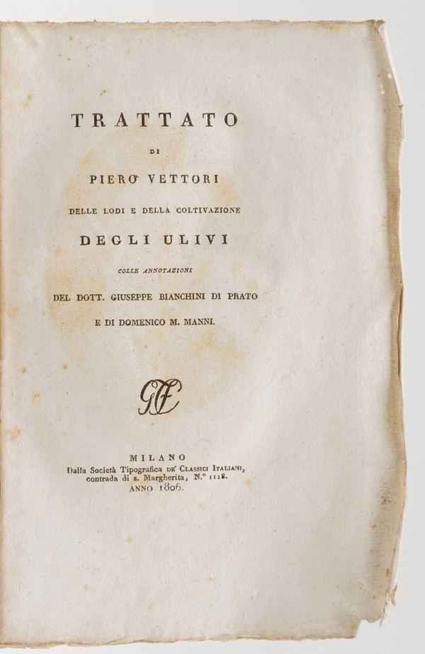 Vettori, Pietro (1499-1585) Trattato delle lodi e della coltivazione degli ulivi Milano, Tipografia dei classici, 1806