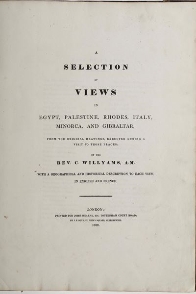 Williams, A Selection of Views in Egypt, Palestine, Rhodes, Italy, in-folio atlantico, 1822
