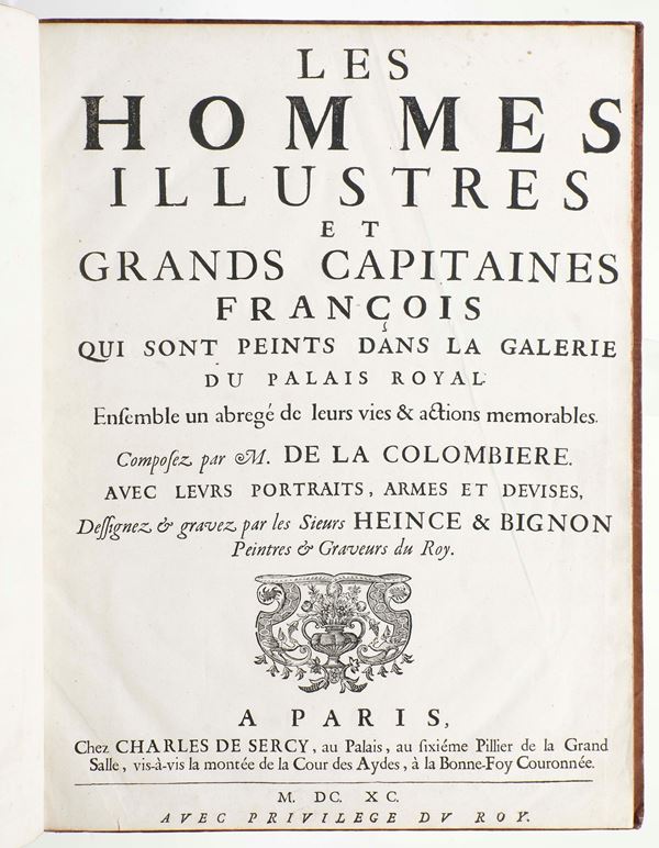 De Vulson de la Colombiere, Marc (?-1658) Les Hommes Illustres et Grand Capitaines Francais... A Paris,  [..]