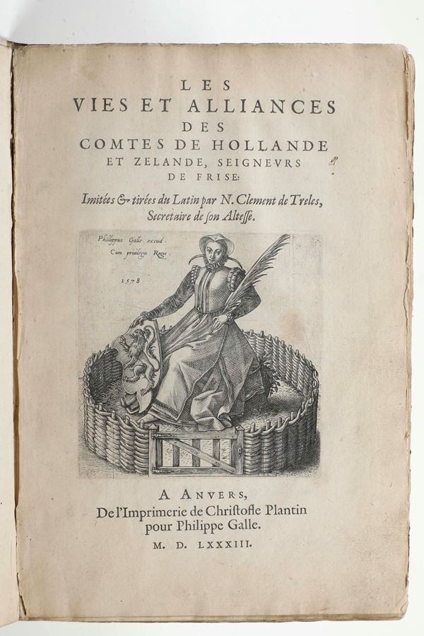(Vosmer, Michiel (?-1616)) Les vies et alliances des Comtes de Hollande et Zelande.. A Anvers, De l'Imperimerie  [..]