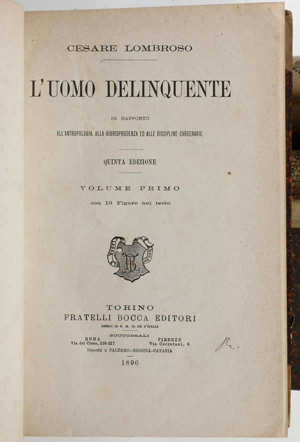Lombroso, Cesare (1835-1909) L'uomo delinquente Torino, Fratelli Bocca Editori, 1896-1897