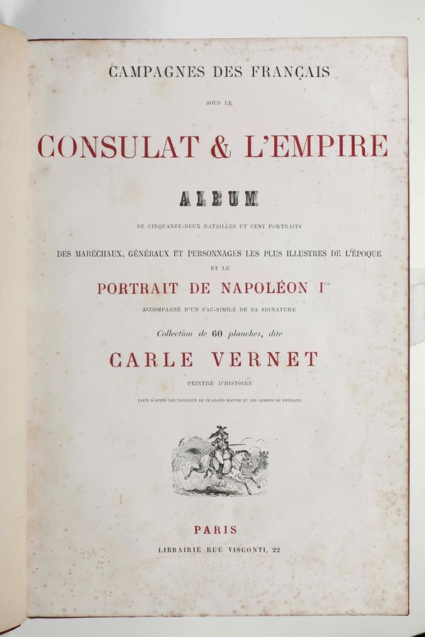Vernet, Carle (1758-1836) Campagnes Des Francais sous le Consulat & l'Empire Paris, Libraire Rue Visconti, 22, s.d.