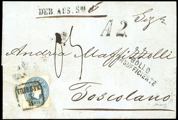 AUSTRIA 1863 - 15 kr. azzurro (21), perfetto, su lettera da Trieste 3/8/1863 a Toscolano, sul fronte i bolli "A2.", "bollo insufficiente", "Deb.Aus.S.di" 5 e la tassa di 5 cent.