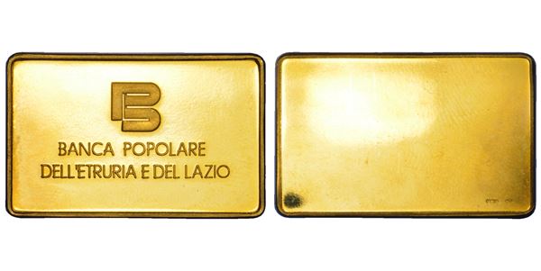 VARIE - REPUBBLICA ITALIANA. BANCA POPOLARE DELL’ETRURIA E DEL LAZIO. Placchetta in oro.