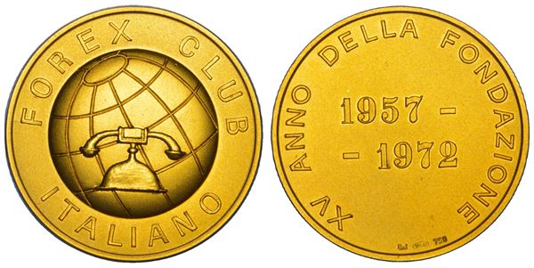 VARIE - REPUBBLICA ITALIANA. FOREX CLUB ITALIANO. Medaglia in oro 1972. XV anno della fondazione.