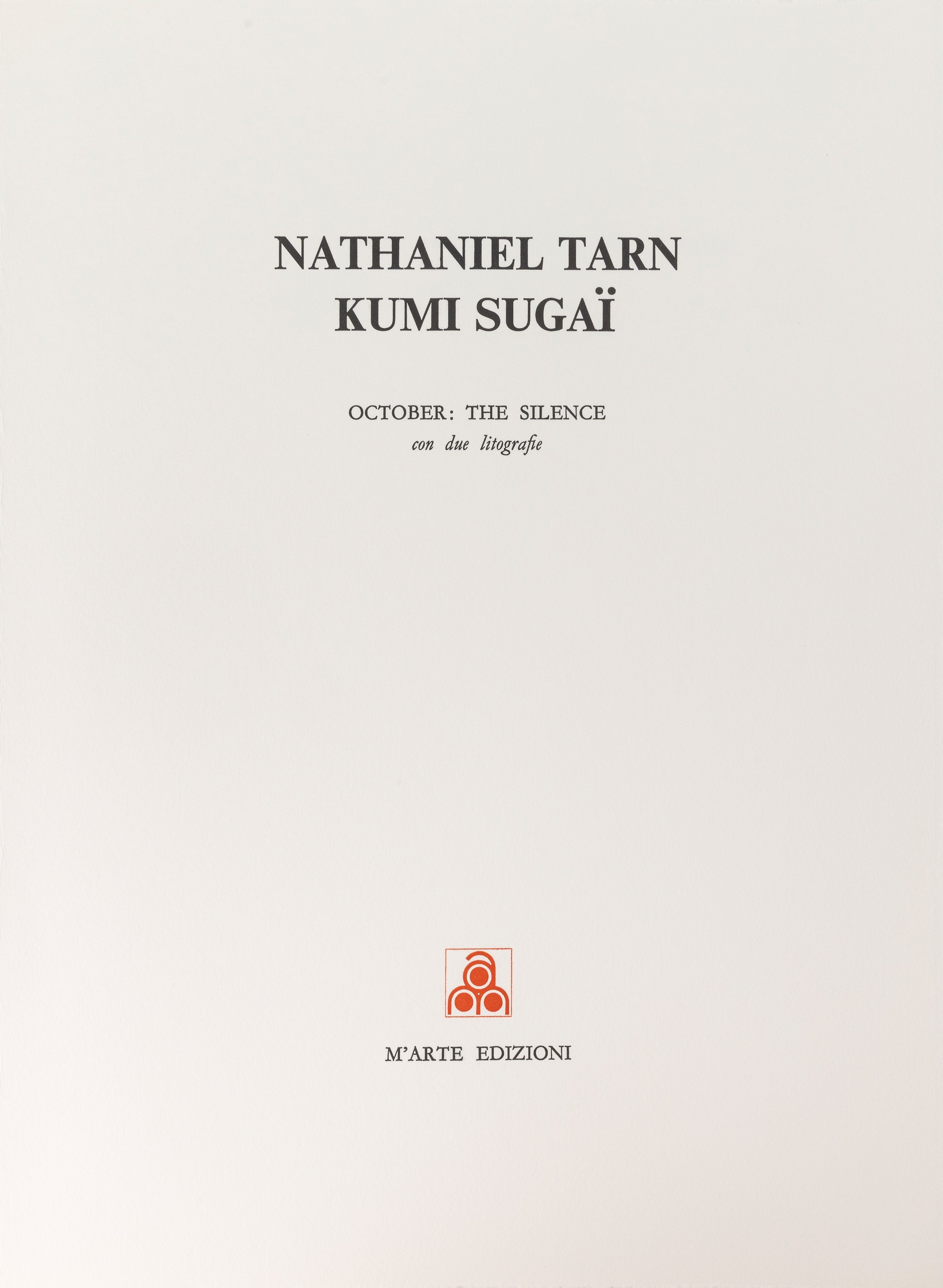 Kumi Sugai - Nathaniel Tarn - Kumi Sugai, Nathaniel Tarn, October: The Silence (libro d’artista c...