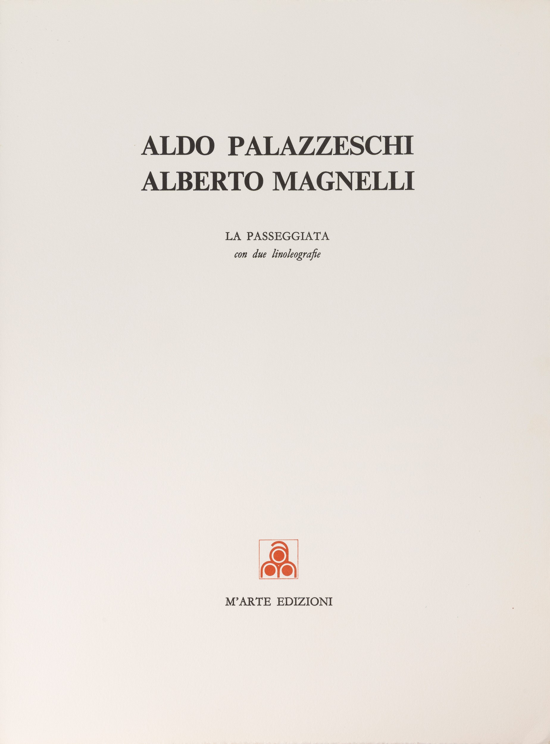 Alberto Magnelli - Aldo Palazzeschi - Magnelli - Palazzeschi, La passeggiata (libro d'artista con...