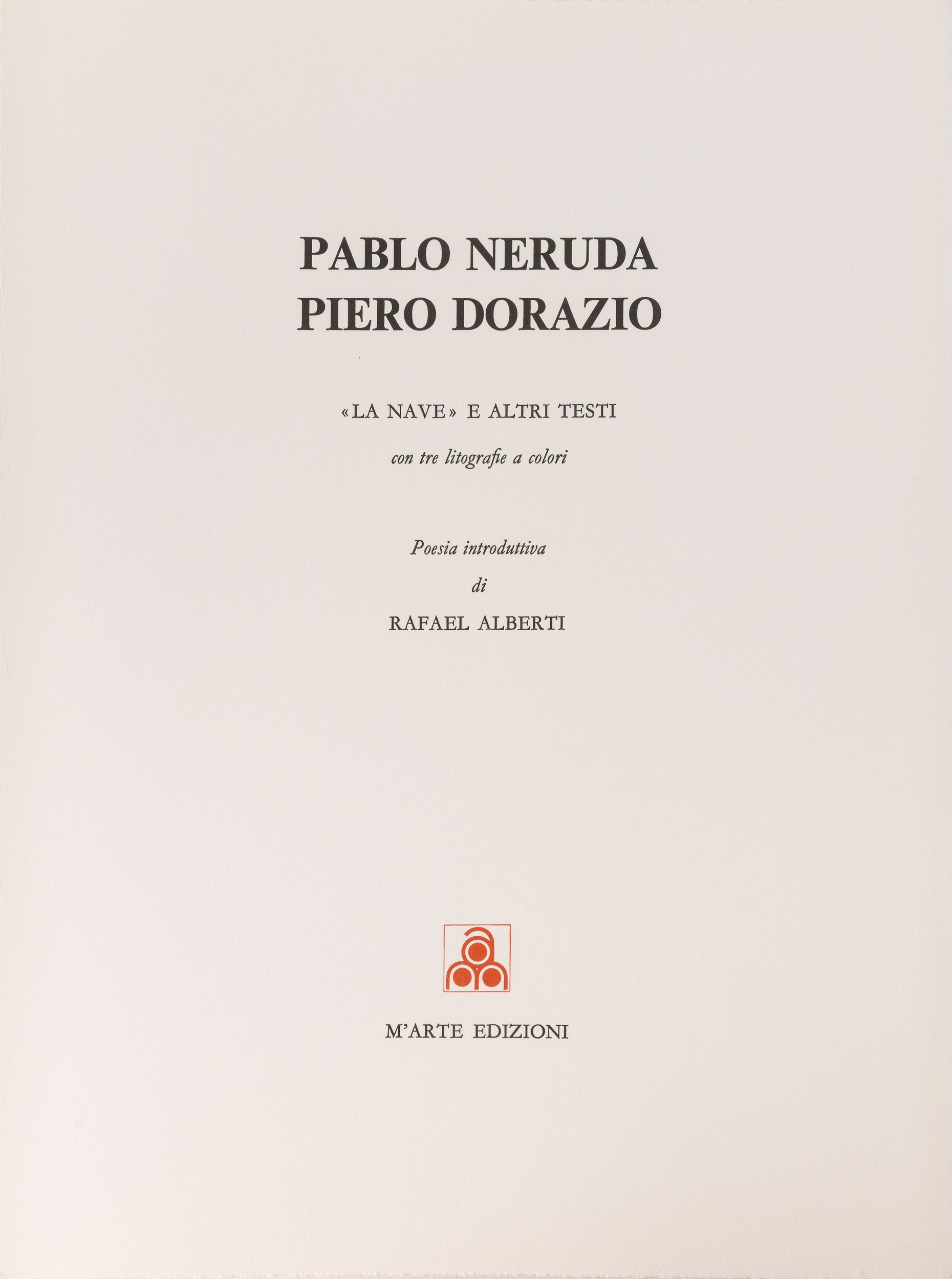 Piero Dorazio - Pablo Neruda - La nave (libro d'artista con tre litografie)