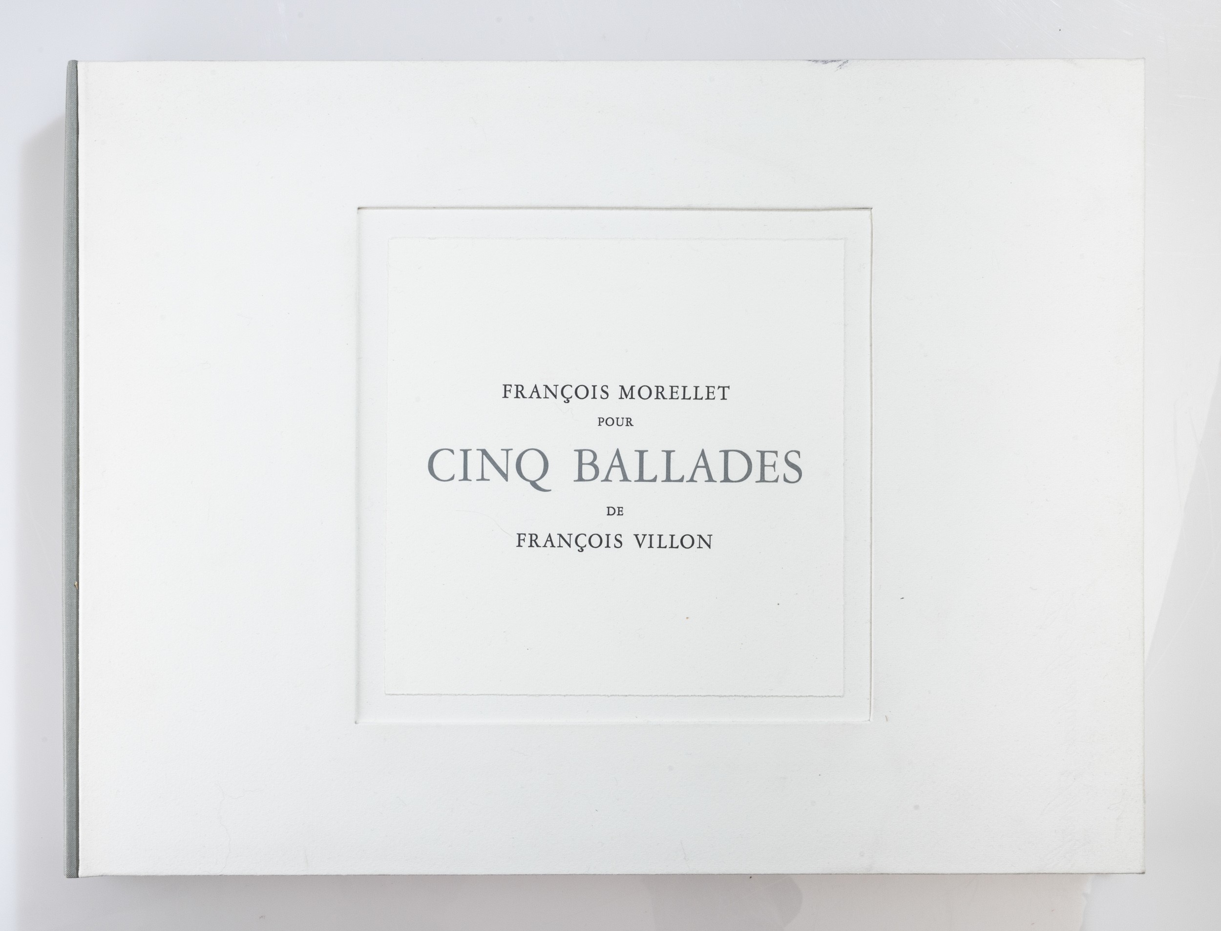 François Morellet - François Villon - François Morellet e François Villon, Cinq Ballades