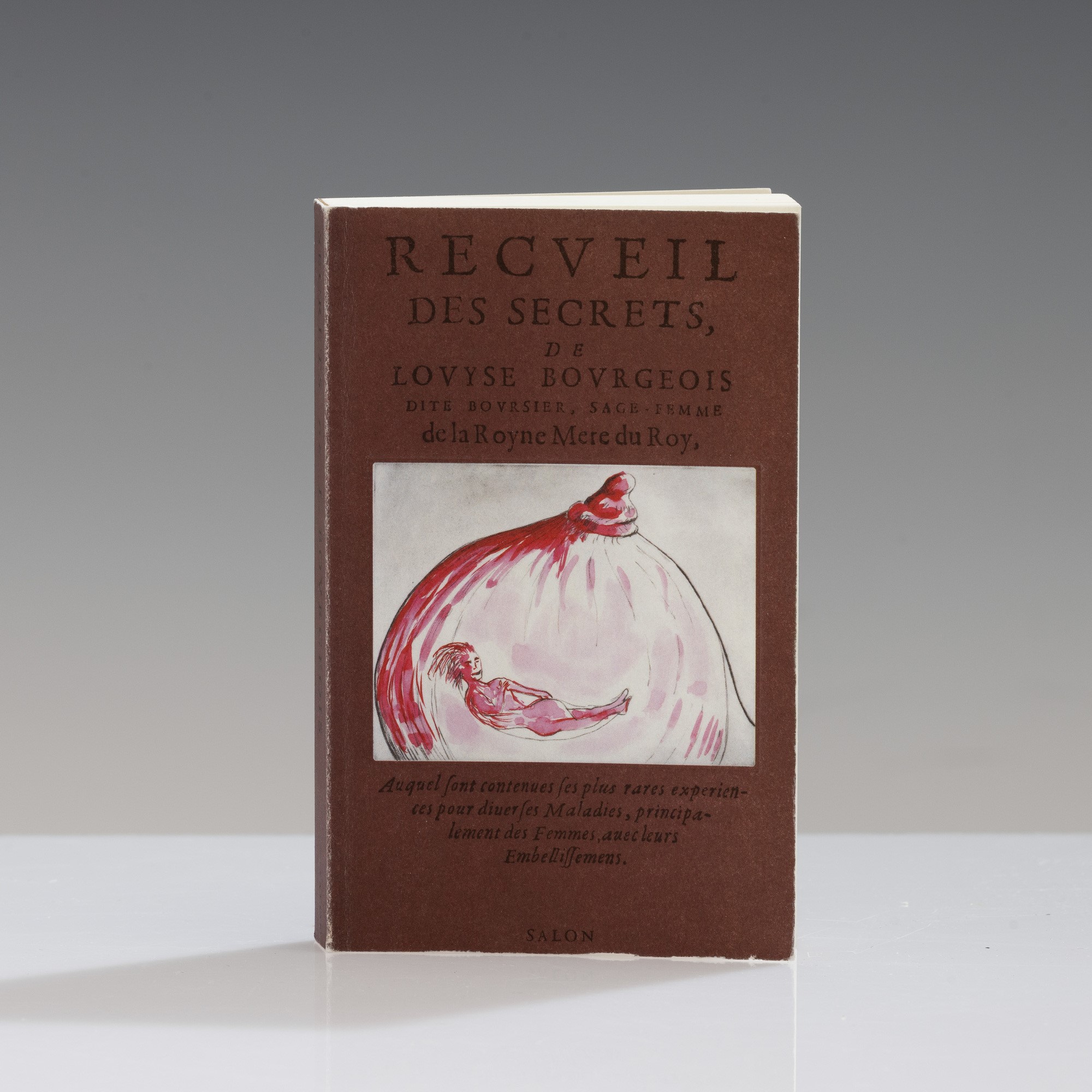 Louise Bourgeois - Recueil des Secrets