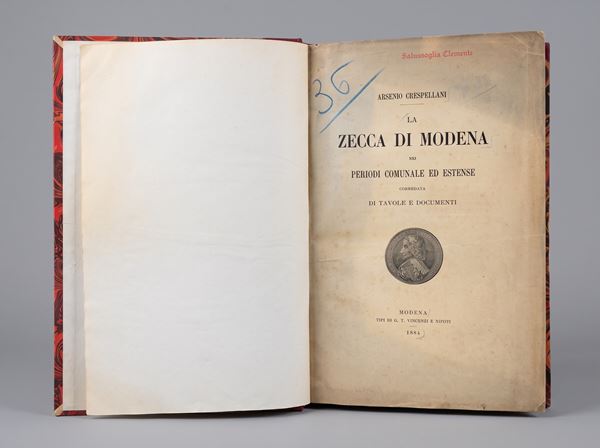 CRESPELLANI A. La zecca di Modena nei periodi comunale ed estense corredata di tavole e documenti.