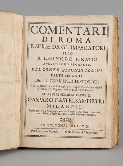 Loschi A., Commentari di Roma e compendi storici degli imperatori sino a Leopoldo Ignazio, Parte ...