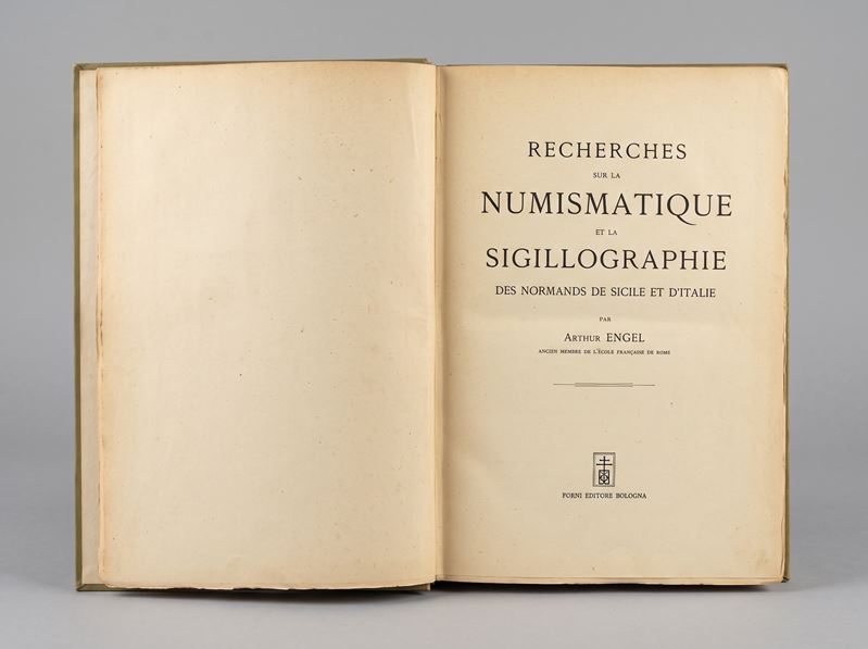 ENGEL A. Recherches sur la Numismatique et la Sigillographie des Normands de Sicile et d’Italie.  - Auction Numismatics - Cambi Casa d'Aste