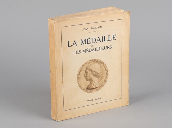 BABELON J. Le Médaille et les Médailleurs