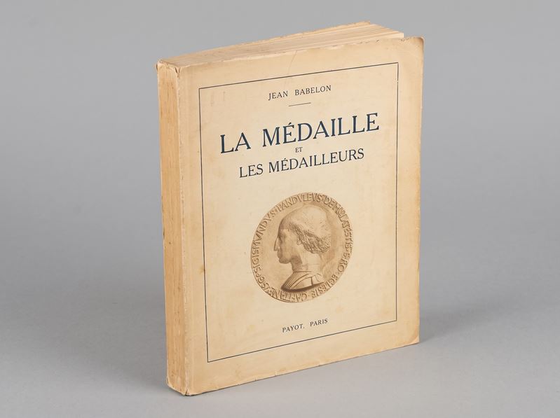 BABELON J. Le Médaille et les Médailleurs  - Auction Numismatics - Cambi Casa d'Aste