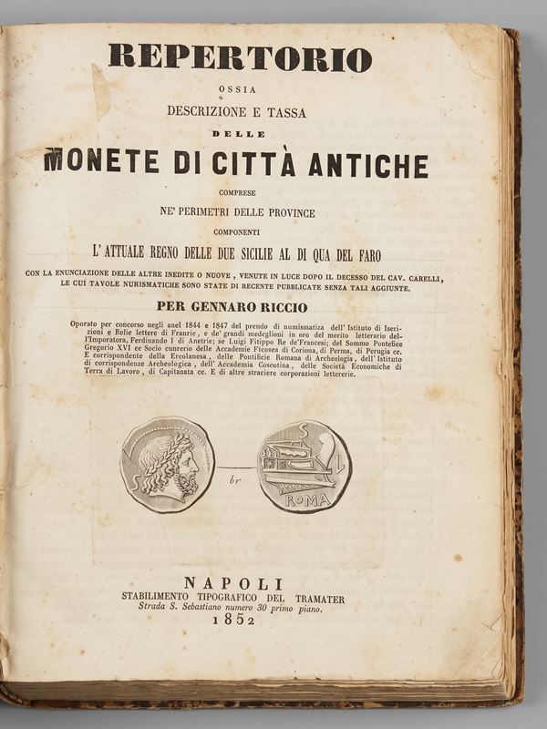 RICCIO G. Repertorio ossia descrizione e tassa delle monete di città antiche comprese ne' perimetri delle province componenti l'attuale Regno delle Due Sicilie al di qua del faro.