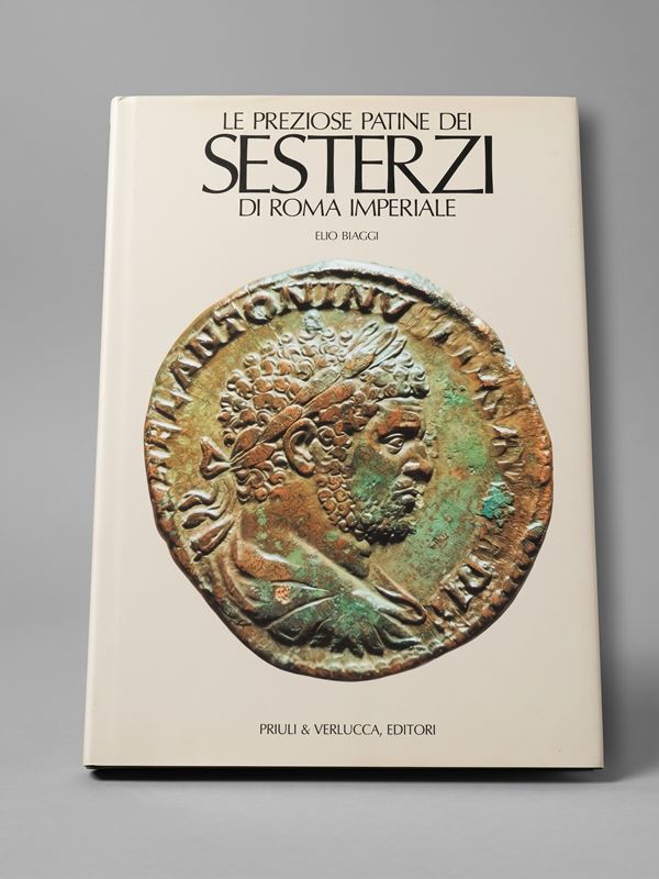 BIAGGI E. Le preziose patine dei sesterzi di Roma Imperiale.
