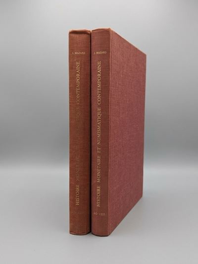 MAZARD J. Histoire monetaire et numismatique contemporaine 1760-1967, opera completa in due tomi