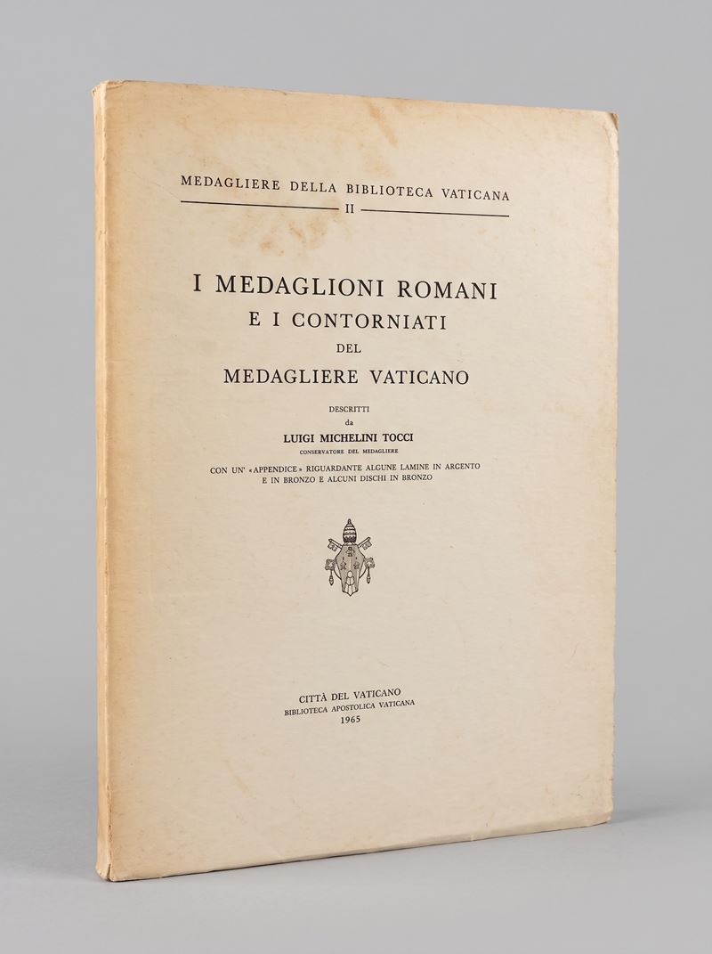 TOCCI L. M. I medaglioni romani e i contorniati del Medagliere Vaticano, con un’appendice riguardante alcune lamine in argento e in bronzo e alcuni dischi in bronzo.  - Auction Numismatics - Cambi Casa d'Aste