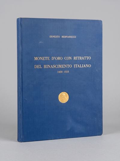 Bernareggi, E., Monete d’oro con ritratto del Rinascimento italiano (1450-1515)