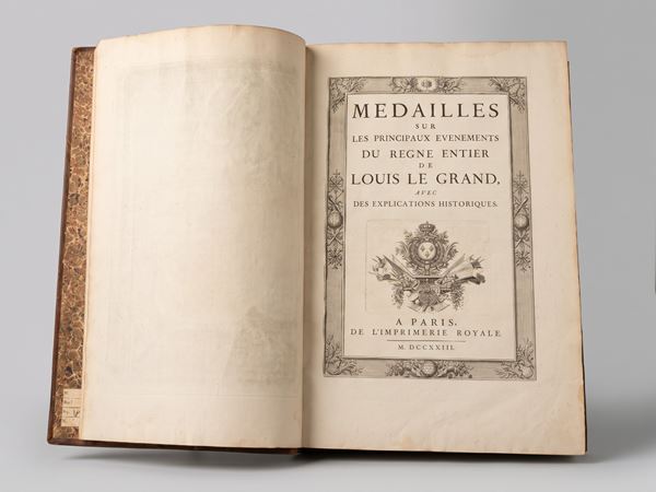 GROS DE BOZE C. Médailles sur les principaux événements du regne entier de Louis le Grand, avec des explications historiques.
