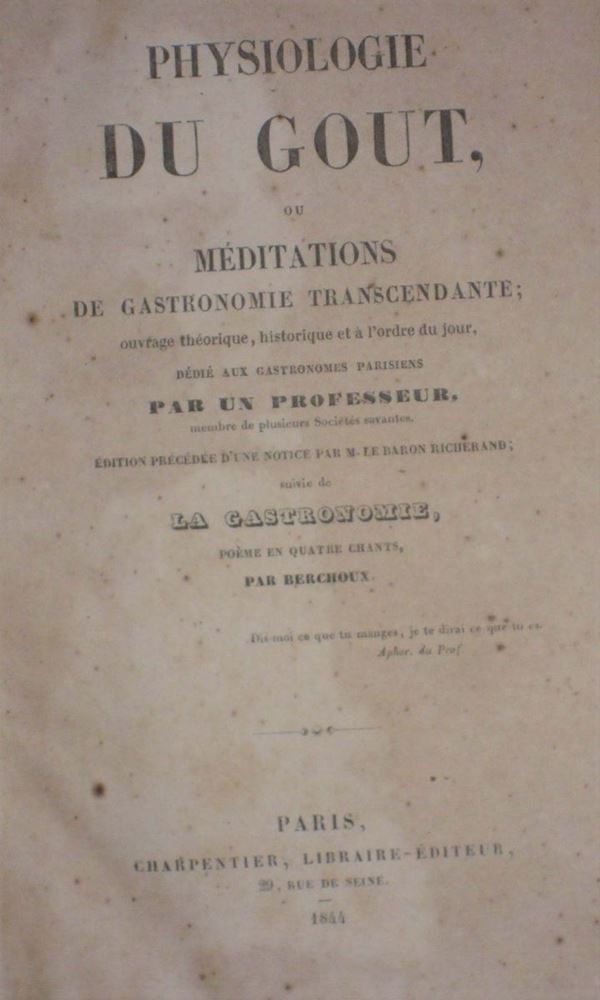Brillat-Savarin, Anthelme Physiologie du gout,ou meditations de gastronomie transcendante..