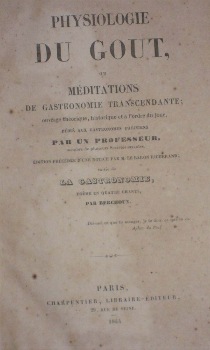 Brillat-Savarin, Anthelme Physiologie du gout,ou meditations de gastronomie transcendante..  - Auction Old and Rare Books - Cambi Casa d'Aste