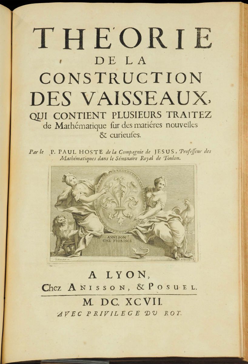 Hoste, P.paull’art Des Armèes Navales Ou Traitè Des Èvolutions Navales./theorie De la Constructio...